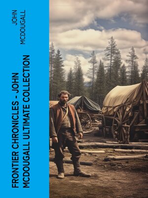 cover image of Frontier Chronicles – John McDougall Ultimate Collection